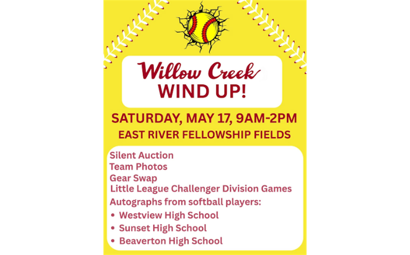 Willow Creek Wind-Up May 17th 9am-2pm